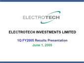 1Q FY2005 Results Presentation